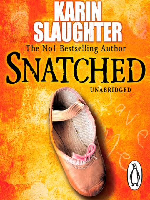 Title details for Snatched by Karin Slaughter - Available